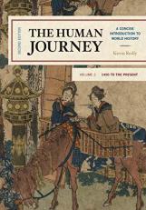 The Human Journey : A Concise Introduction to World History, 1450 to the Present Volume 2 2nd