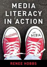 Media Literacy in Action : Questioning the Media 