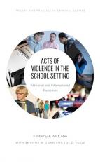 Acts of Violence in the School Setting : National and International Responses 