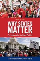 Why States Matter : An Introduction to State Politics 3rd