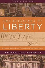 The Blessings of Liberty : A Concise History of the Constitution of the United States 4th