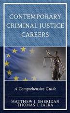 Contemporary Criminal Justice Careers : A Comprehensive Guide 