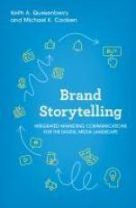 Brand Storytelling : Integrated Marketing Communications for the Digital Media Landscape 