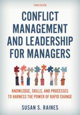 Conflict Management and Leadership for Managers: Knowledge, Skills, and Processes to Harness the Power of Rapid Change 3rd