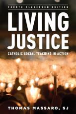 Living Justice : Catholic Social Teaching in Action 4th