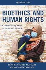 Bioethics and Human Rights : Contemporary Issues at Home and Abroad 3rd