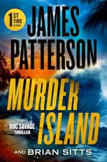 Murder Island : Patterson's Scariest Thriller since the Summer House 