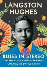 Blues in Stereo : The Early Works of Langston Hughes 