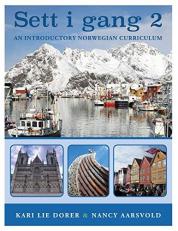 Sett I Gang 2 (Second Edition) : An Introductory Norwegian Curriculum (Norwegian Edition)