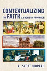 Contextualizing the Faith : A Holistic Approach 