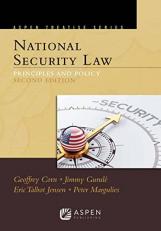 Aspen Treatise for National Security Law : Principles and Policy 2nd