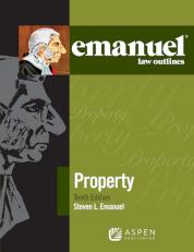 Emanuel Law Outlines for Property 10th