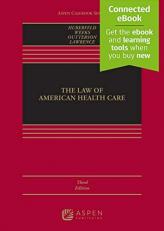 The Law of American Health Care : [Connected EBook] 3rd