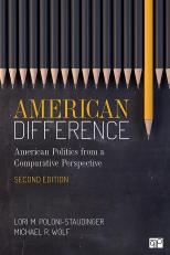 American Difference: A Guide to American Politics in Comparative Perspective 2nd