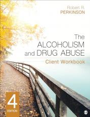 The Alcoholism and Drug Abuse Client Workbook 4th