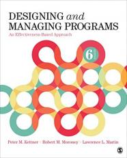 Designing and Managing Programs : An Effectiveness-Based Approach 6th