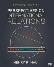Perspectives on International Relations : Power, Institutions, and Ideas 7th
