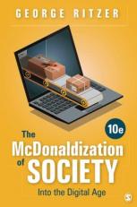 The Mcdonaldization of Society : Into the Digital Age 10th