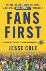 Fans First : Change the Game, Break the Rules & Create an Unforgettable Experience