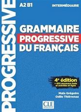 Grammaire progressive du francais - Niveau intermédiaire A2B1 - LIVRE - 4Ã¨me edition - 450 nouveaux tests (French Edition)