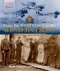 From the West Coast to the Western Front : British Columbians and the Great War 