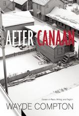 After Canaan : Essays on Race, Writing, and Region 