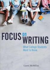 Focus on Writing : What College Students Want to Know 