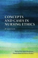 Concepts and Cases in Nursing Ethics 4th