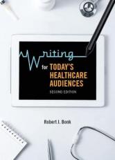 Writing for Today's Healthcare Audiences 2nd