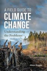 A Field Guide to Climate Change : Tools for Thinking about the Problems 