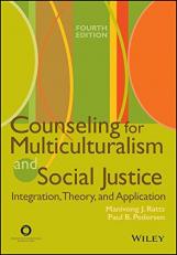 Counseling for Multiculturalism and Social Justice : Integration, Theory, and Application 