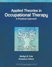 Applied Theories in Occupational Therapy : A Practical Approach 