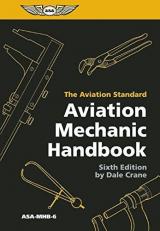 Aviation Mechanic Handbook : The Aviation Standard 6th