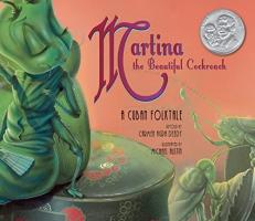 Martina the Beautiful Cockroach : A Cuban Folktale 