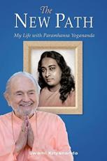 The New Path : My Life with Paramhansa Yogananda 