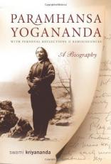 Paramhansa Yogananda : A Biography with Personal Reflections and Reminiscences 