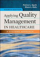 Applying Quality Management in Healthcare : A Systems Approach, Fourth Edition