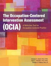 The Occupation-Centered Intervention Assessment (OCIA) : A Reflection Tool for Occupation-Centered Practice 