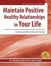 Maintain Positive Healthy Relationships in Your Life (Positive Psychology - The Hope Series) 