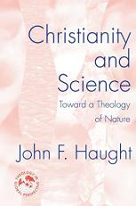 Christianity and Science : Toward a Theology of Nature 