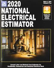 2020 National Electrical Estimator : Current Labor and Material Cost Estimates for Residential, Commercial and Industrial Electrical Work 