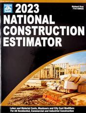 2023 National Construction Estimator : Labor and Material Costs, Manhours and City Cost Modifiers for All Residential, Commercial and Industrial Construction 