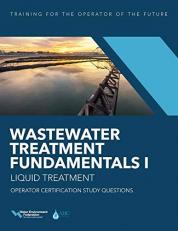 Wastewater Treatment Fundamentals I--Liquid Treatment Operator Certification Study Questions 