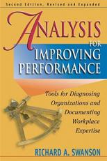 Analysis for Improving Performance : Tools for Diagnosing Organizations and Documenting Workplace Expertise 2nd