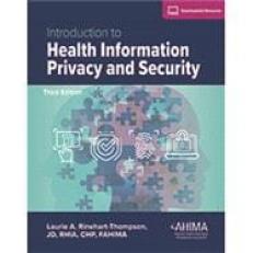 Introduction to Health Information Privacy and Security, 3rd Edition