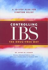 Controlling IBS the Drug-Free Way : A 10-Step Plan for Symptom Relief