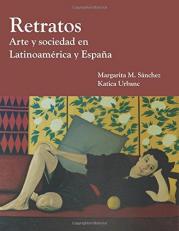 Retratos : Arte y Sociedad en el Mundo Hispano = Portraits: Art and Society in the Hispanic World (Spanish Edition) 