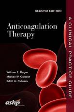 Anticoagulation Therapy : A Clinical Practice Guide 2nd