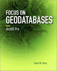 Focus on Geodatabases in ArcGIS Pro 1st