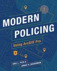 Modern Policing Using ArcGIS Pro 